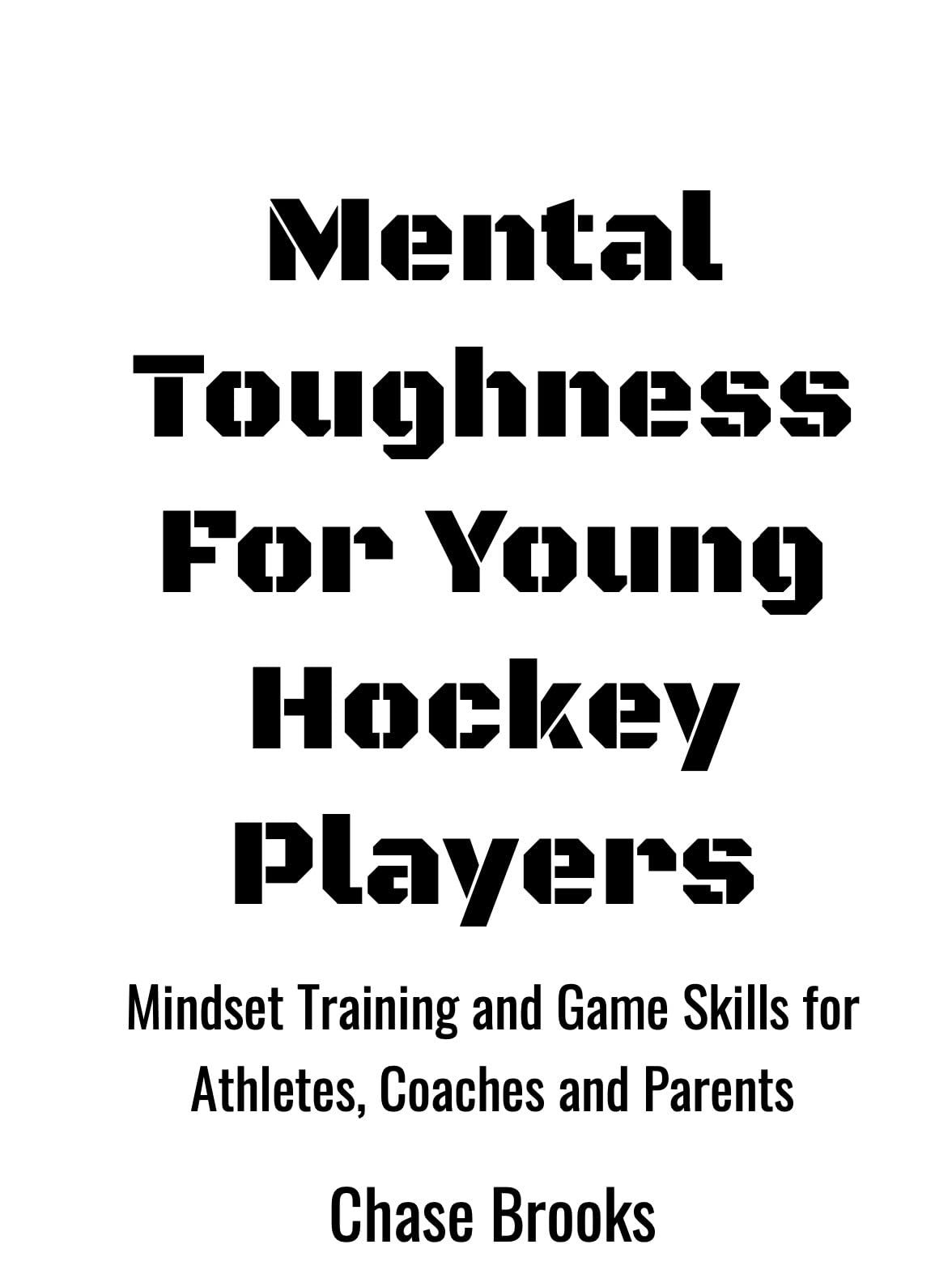Mental Toughness for Young Hockey Players: Mindset Training for Athletes, Coaches and Parents customer photo 2