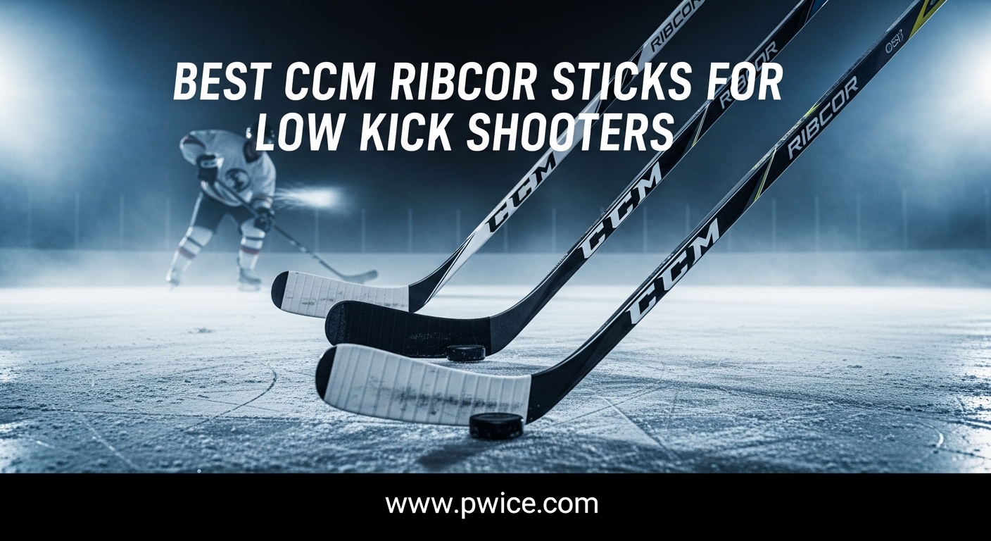 Best CCM Ribcor Sticks for Low Kick Shooters