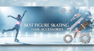 Best Figure Skating Hair Accessories