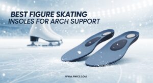 Best Figure Skating Insoles for Arch Support