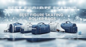 Best Figure Skating Roller Bags