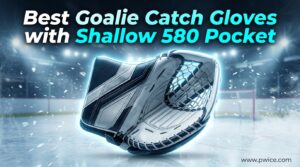 Best Goalie Catch Gloves with Shallow 580 Pocket