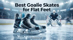 Best Goalie Skates for Flat Feet
