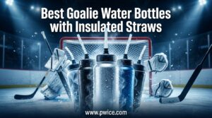 Best Goalie Water Bottles with Insulated Straws
