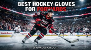 Best Hockey Gloves for Forwards
