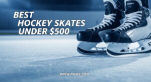 Best Hockey Skates Under $500