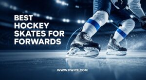 Best Hockey Skates for Forwards