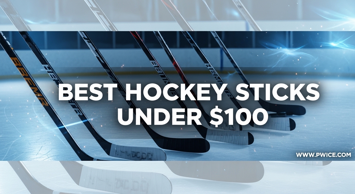 Best Hockey Sticks Under $100