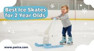 Best Ice Skates for 2 Year Olds