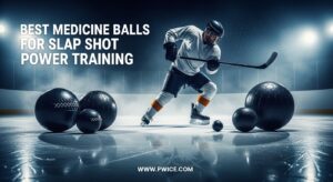 Best Medicine Balls for Slap Shot Power Training