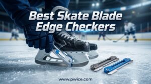 Best Skate Blade Edge Checkers
