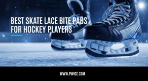 Best Skate Lace Bite Pads for Hockey Players