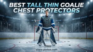 Best Tall Thin Goalie Chest Protectors