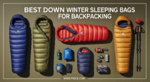 Best Down Winter Sleeping Bags for Backpacking