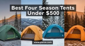 Best Four Season Tents Under $500