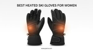 Best Heated Ski Gloves for Women