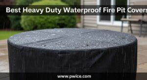 Best Heavy Duty Waterproof Fire Pit Covers