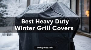 Best Heavy Duty Winter Grill Covers