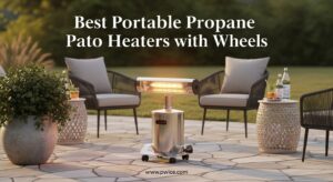 Best Portable Propane Patio Heaters with Wheels
