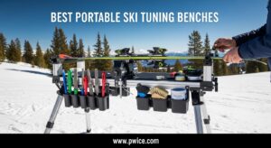 Best Portable Ski Tuning Benches