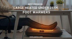 Best Premium Large Heated Under Desk Foot Warmers