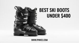 Best Ski Boots Under $400