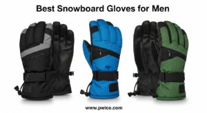 Best Snowboard Gloves for Men