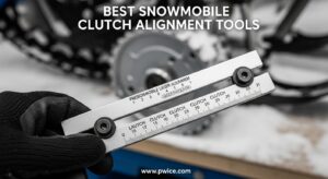 Best Snowmobile Clutch Alignment Tools