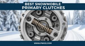Best Snowmobile Primary Clutches