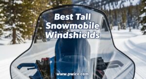 Best Tall Snowmobile Windshields