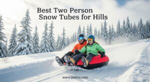 Best Two Person Snow Tubes for Hills