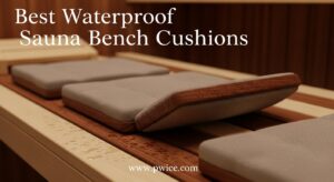 Best Waterproof Sauna Bench Cushions