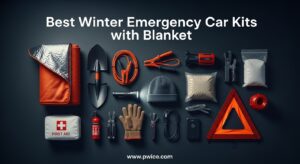 Best Winter Emergency Car Kits with Blanket