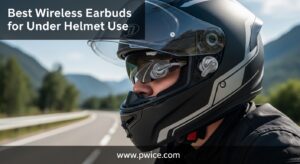 Best Wireless Earbuds for Under Helmet Use