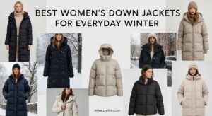 Best Womens Down Jackets for Everyday Winter