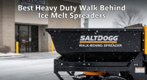 Best Heavy Duty Walk Behind Ice Melt Spreaders