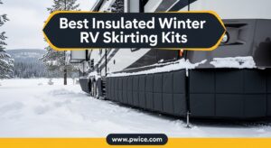 Best Insulated Winter RV Skirting Kits
