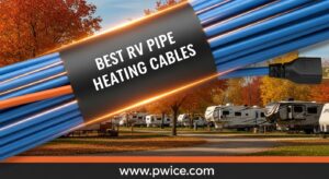 Best RV Pipe Heating Cables