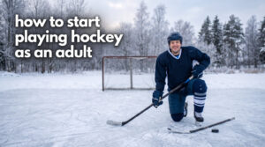 how to start playing hockey as an adult