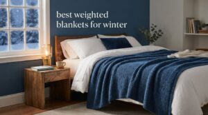 best weighted blankets for winter