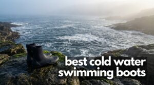 best cold water swimming boots