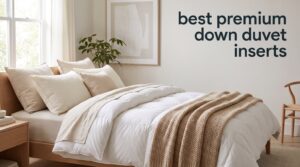 best premium down duvet inserts