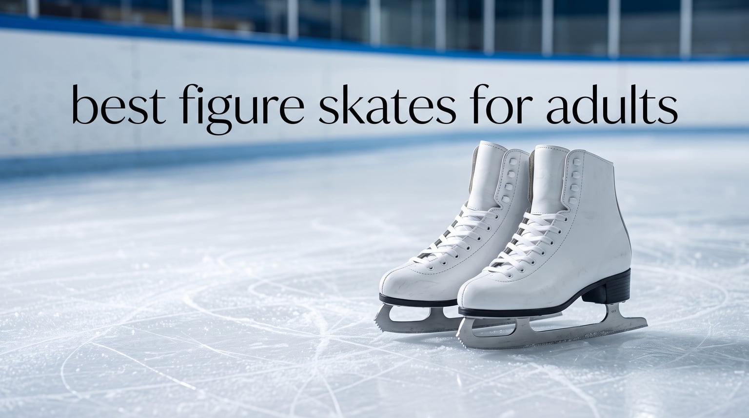 best figure skates for adults