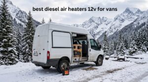 best diesel air heaters 12v for vans