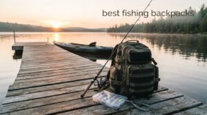 best fishing backpacks