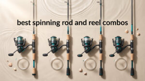best spinning rod and reel combos