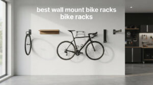 best wall mount bike racks