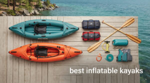 best inflatable kayaks