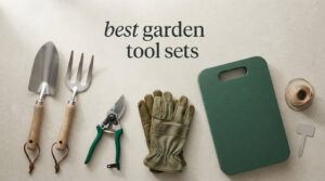 best garden tool sets
