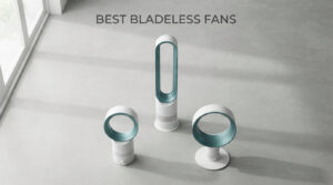 best bladeless fans